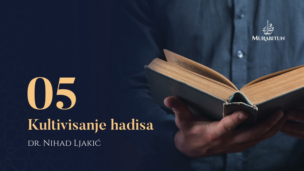 05 Čiste i nečiste vode | Kultivisanje hadisa | dr. Nihad Ljakić