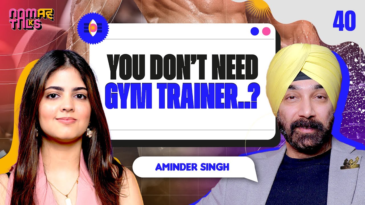 You don't need a Gym Trainer | Ep - 40 | Namah Talks