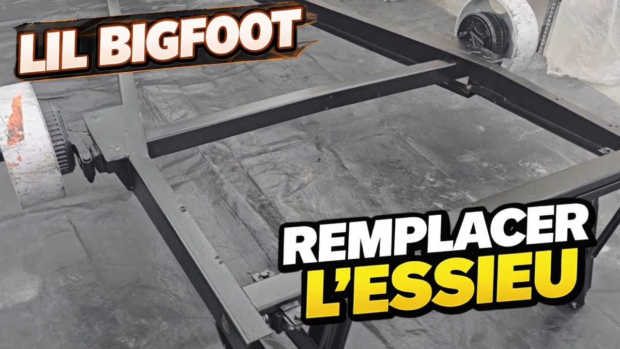 Remplacer l'essieu d'une lil bigfoot