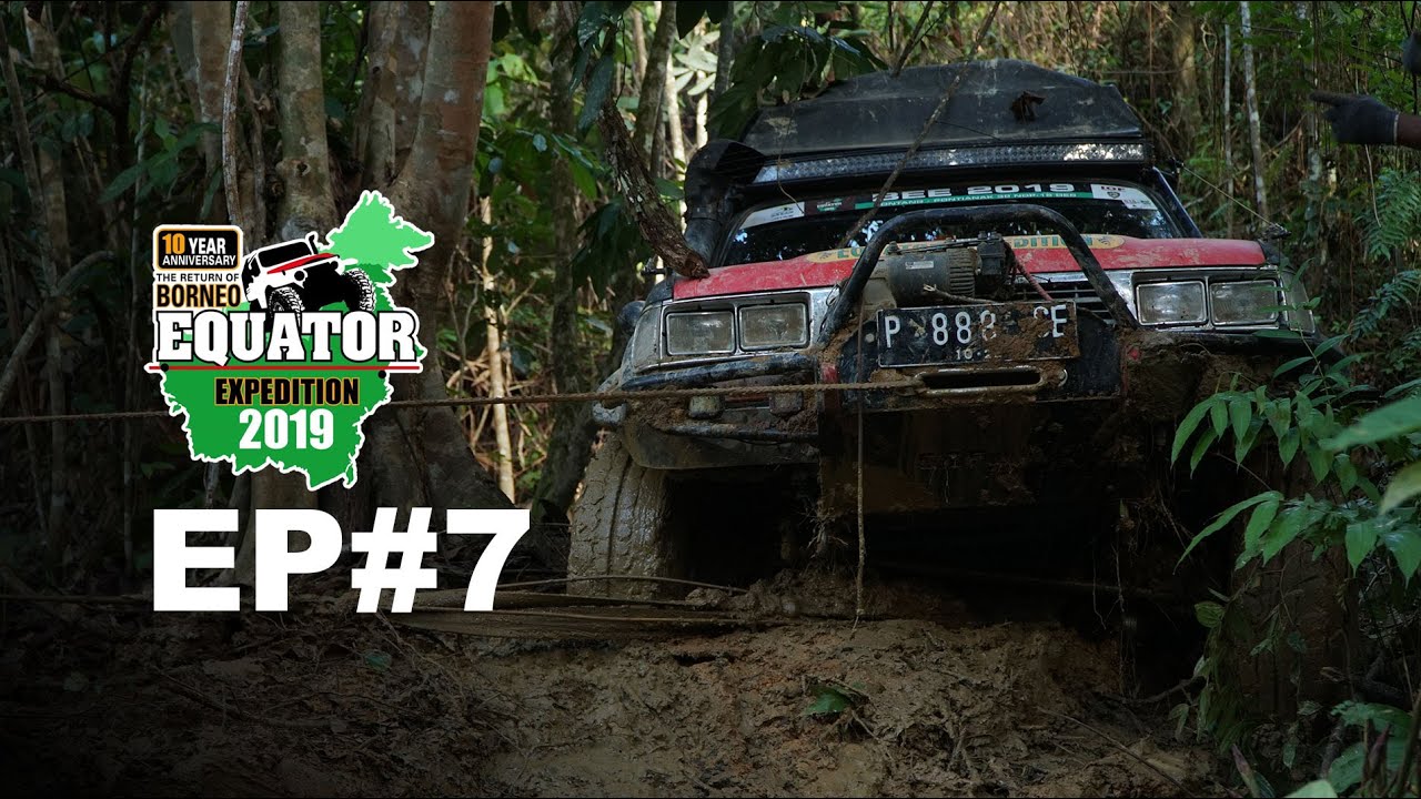 BORNEO EQUATOR EXPEDITION 2019 EP.7