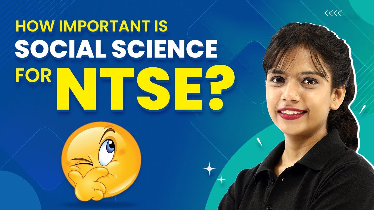 How Important is Social Science for NTSE | How to Prepare Social Science for NTSE | 2024-25