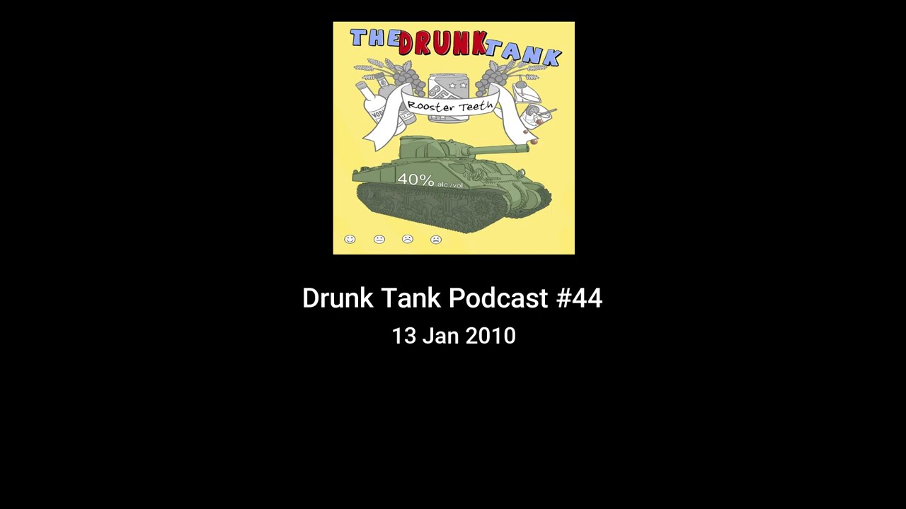 Drunk Tank Podcast #44