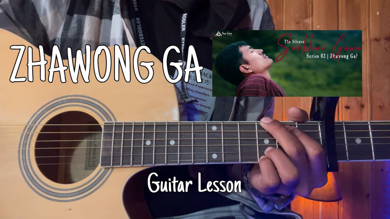 ZHAWONG GA | Guitar lesson | Chords & Strumming | Bhutanese song 