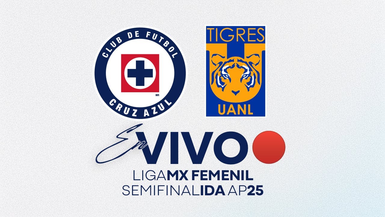 EN VIVO 🔴 Cruz Azul Femenil vs Tigres | Semifinal Ida | Apertura 2025