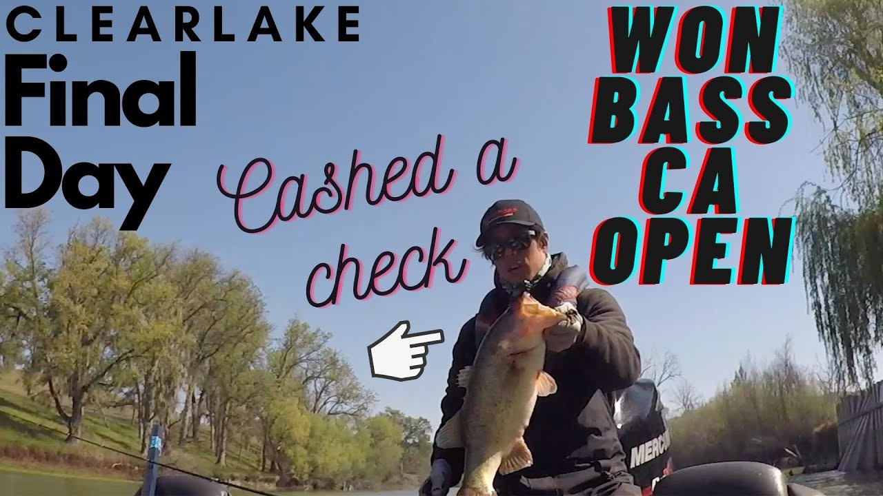 ClearLake FINAL Day Cashed Check at the Won Bass CA Open