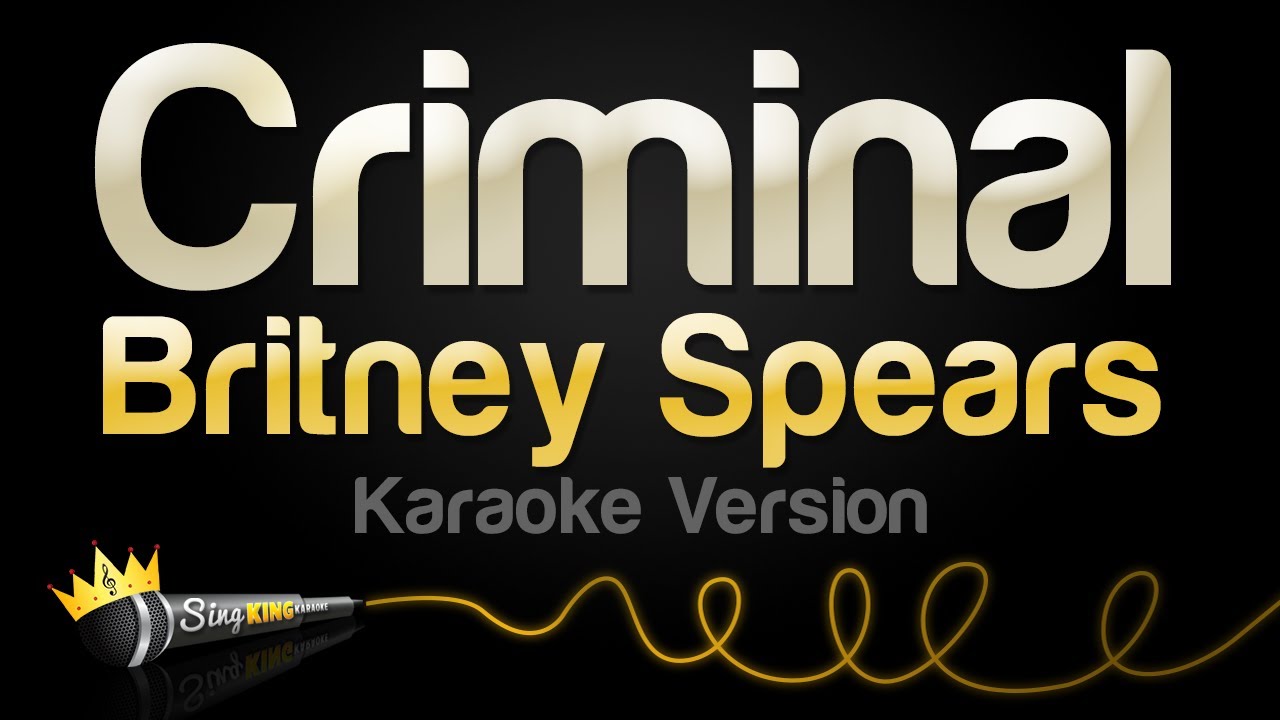 Britney Spears - Criminal (Karaoke Version)