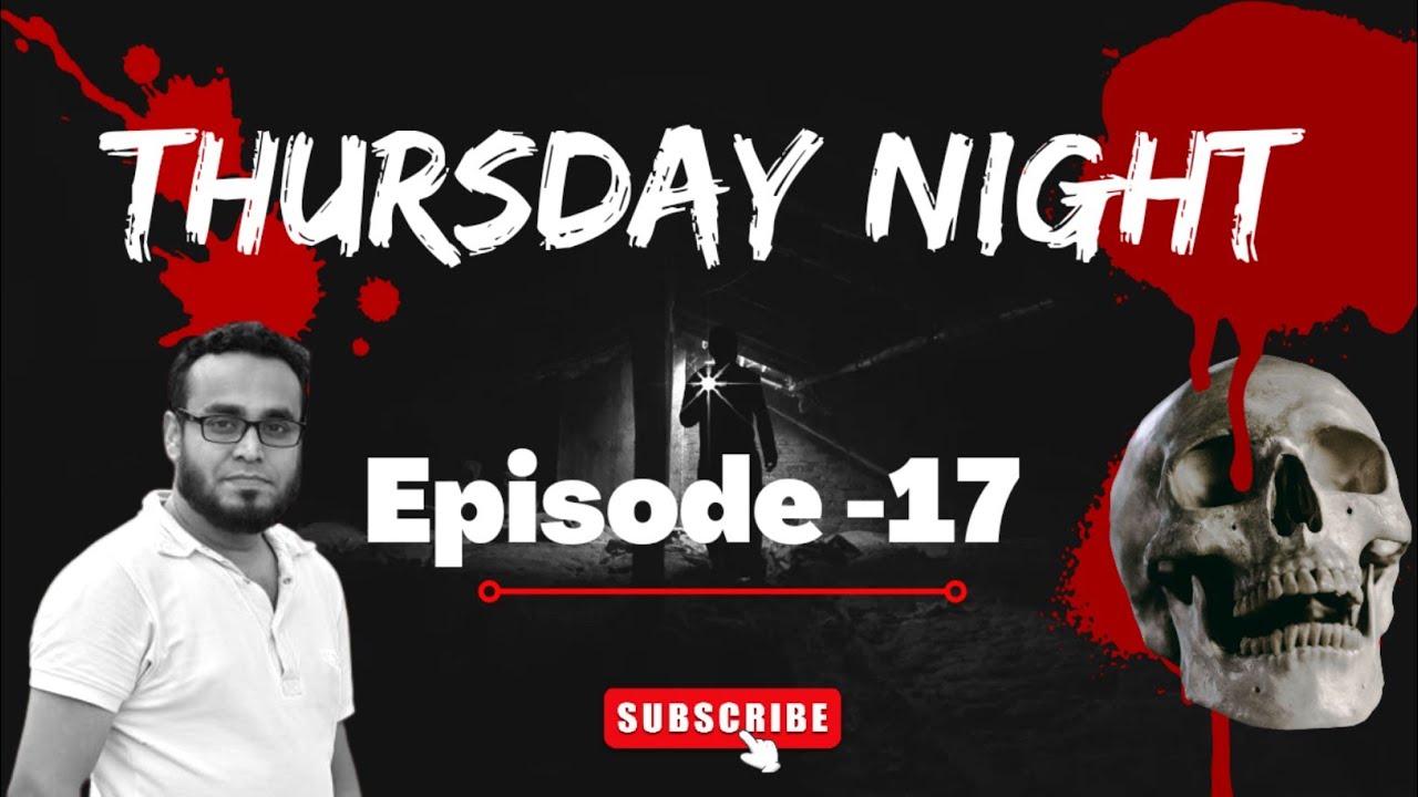 Thursday Night With Afnan Episode-17!!@AfnanTheHorrorWorldBD  #afnanvai