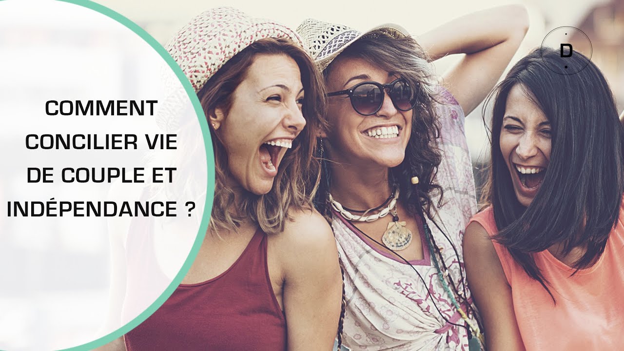 Comment concilier vie de couple et ind&eacute;pendance ? - Coaching couple