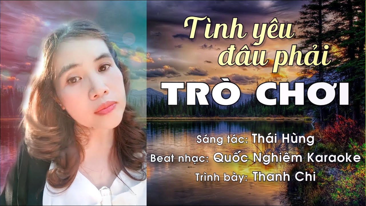 Tình Yêu Đâu Phải Trò Chơi - Thanh Chi