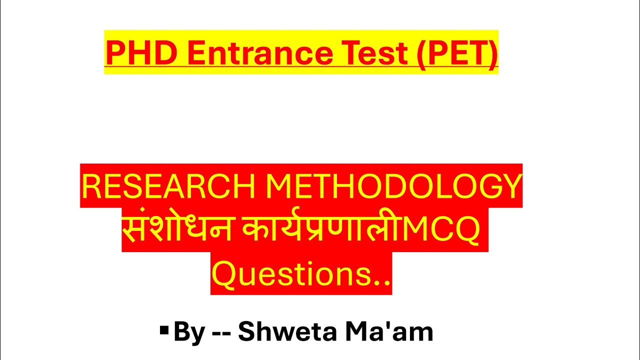 PHD ENTRANCE TEST PET EXAM 2024 MCQ PRACTICE QUESTIONS OF RESEARCH METHODOLOGY BY SHWETA MA'AM...