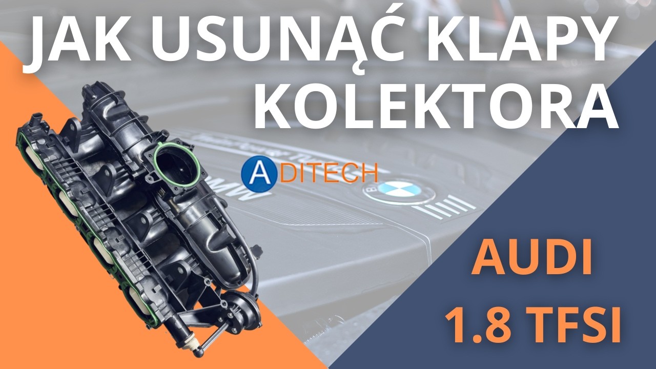 Jak usunąć klapy kolektora ssącego silników Audi 1.8 TFSI [Poradnik Aditech24]