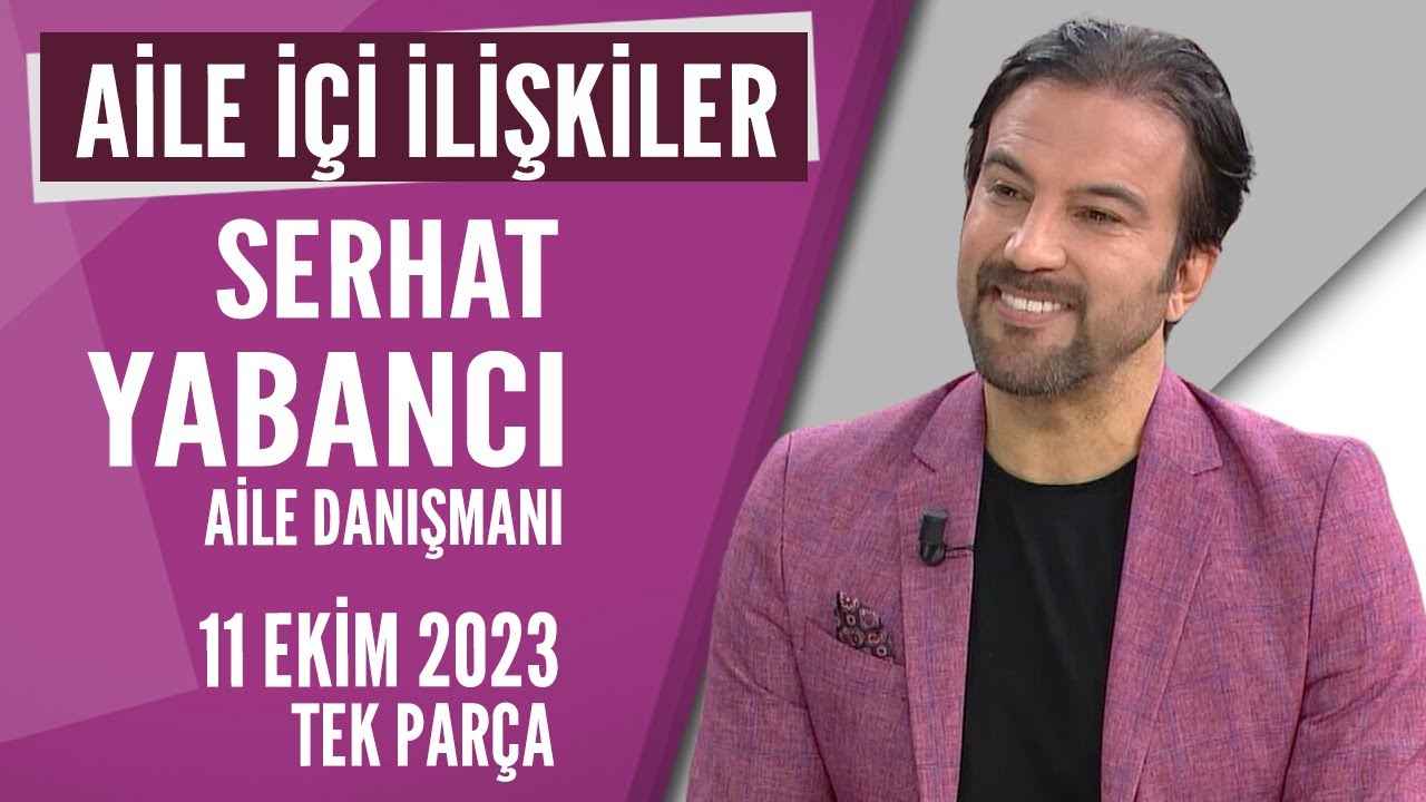 Aile İçi İlişkilerde Uzmanından Tavsiyeler Hayatta Her Şey Var 11 Ekim 2023