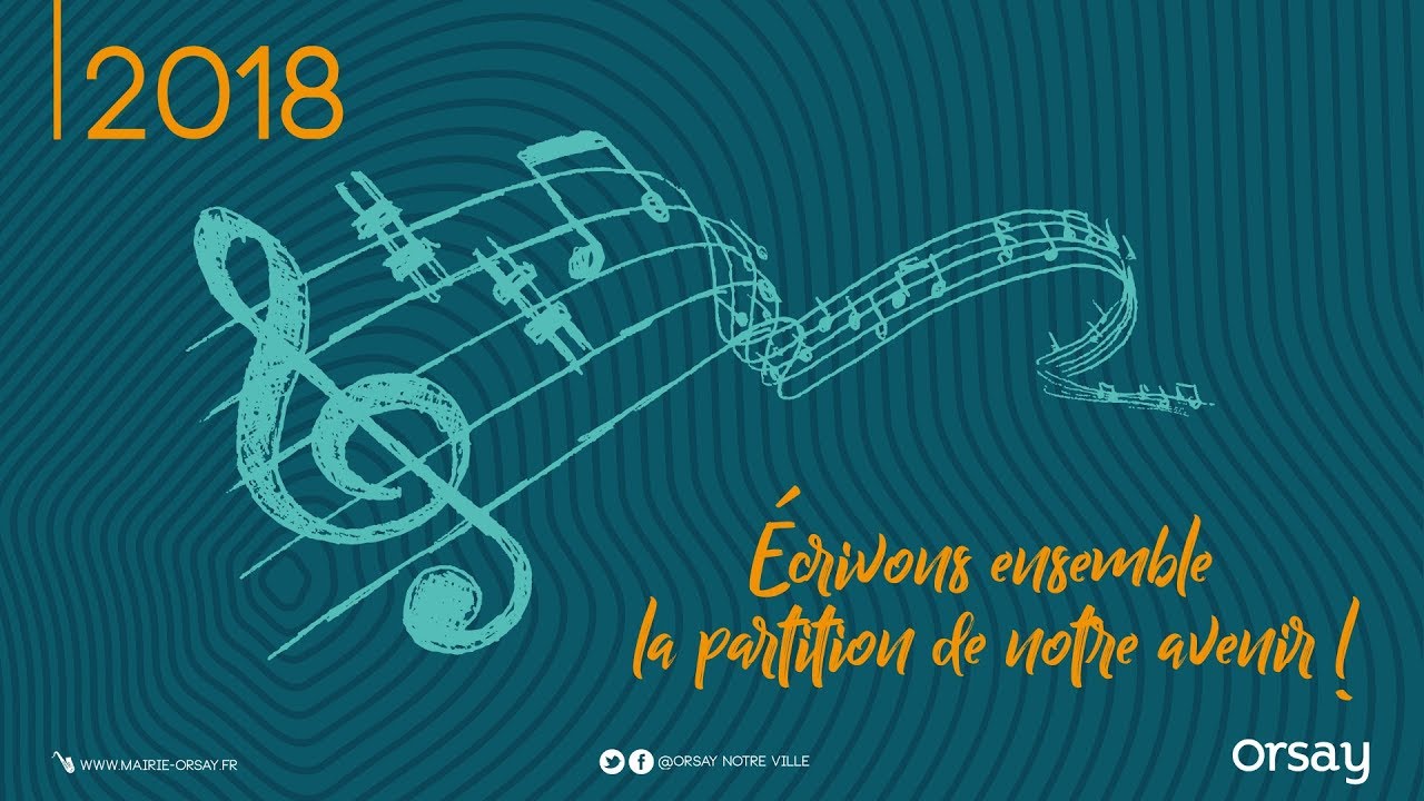 Film des voeux Orsay 2018 - Ensemble sublimons nos talents !