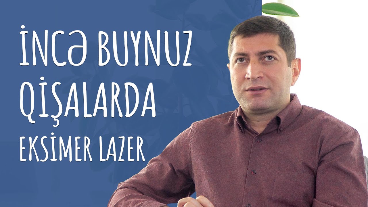 İncə buynuz qişalarda eksimer lazer #RafadarXalilov #İncəBuynuzQişa #EksimerLazer