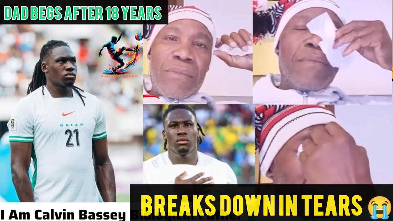 Calvin Bassey's Dad BREAKS DOWN in Tears Begging Wife & Son After ABANDONING Him for 18 YEARS 😭😭😱