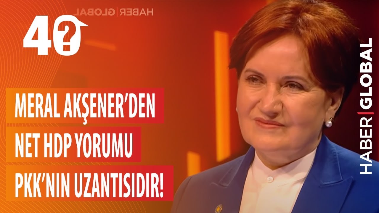 Meral Akşener&rsquo;den net HDP yorumu: PKK&rsquo;nın uzantısıdır! / J&uuml;lide Ateş ile 40 (TEK PAR&Ccedil;A)