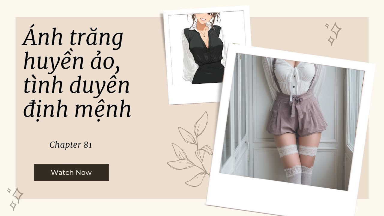 [Truyện Audio] P81: Nàng Tiên Xuống Trần, Chàng Tài Tử Lạc Lối Trái Tim