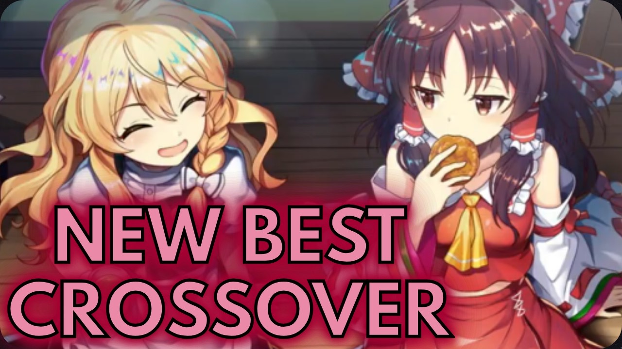 TOUHOU IS THE BEST CROSSOVER IN GS