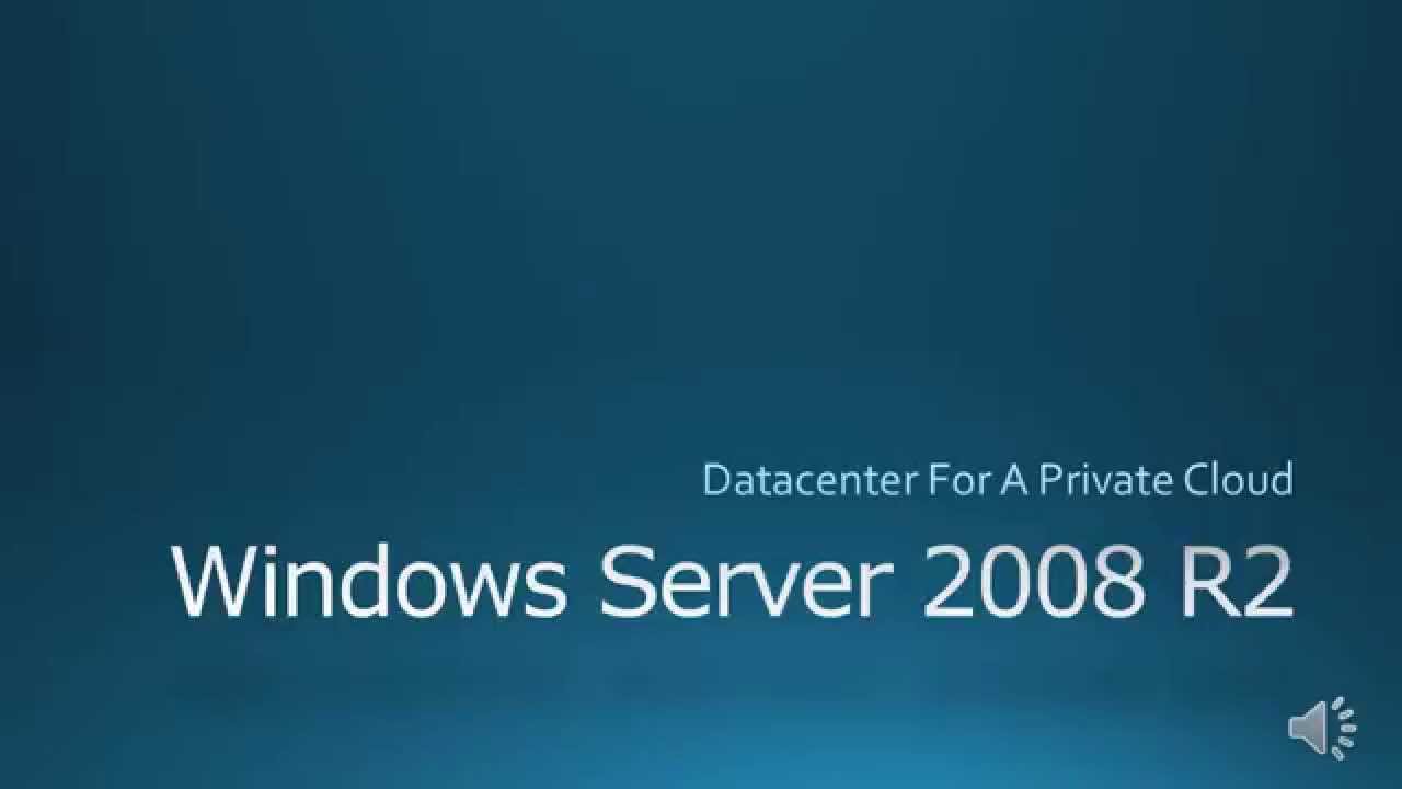 Datacenter For A Private Cloud : Windows Server 2008 R2 (Trial Video)