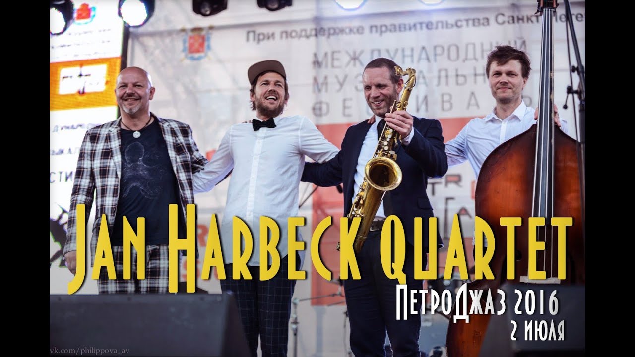 Jan Harbeck Quartet / ПетроДжаз 2016