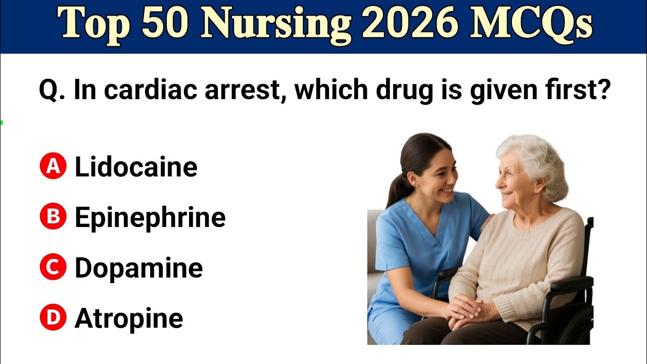 50 Most Important Nursing MCQs | AIIMS, NORCET, RRB, BTSC, NCLEX, MOH & DHA  Exam Preparation 2026