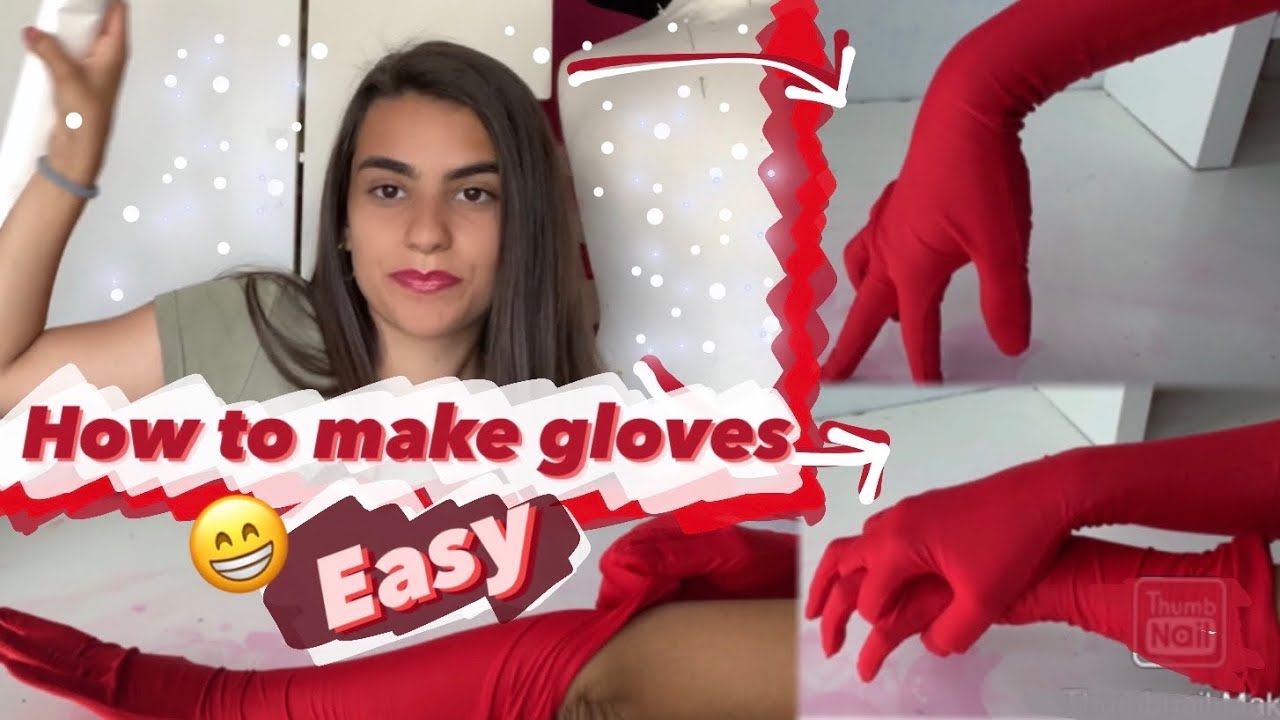 How to make gloves - Easy tutorial