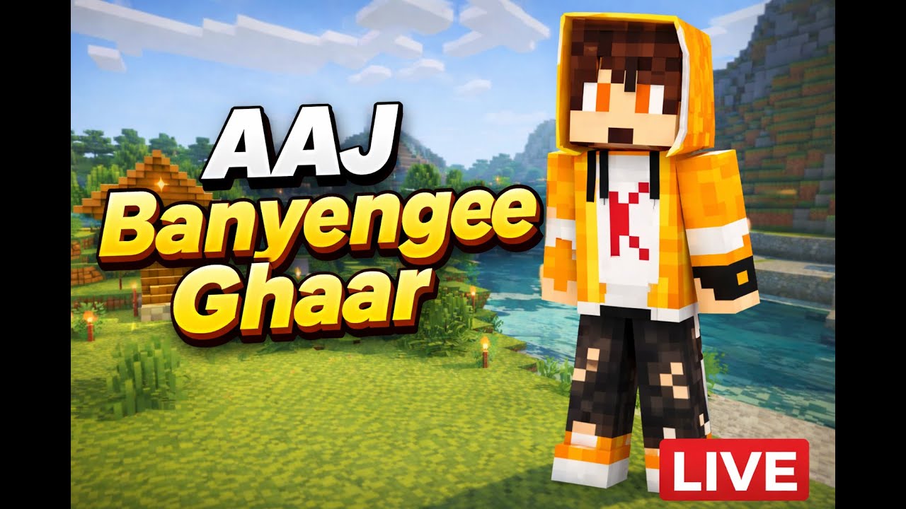 Aaj Banegaaa Ghar Minecraft Live