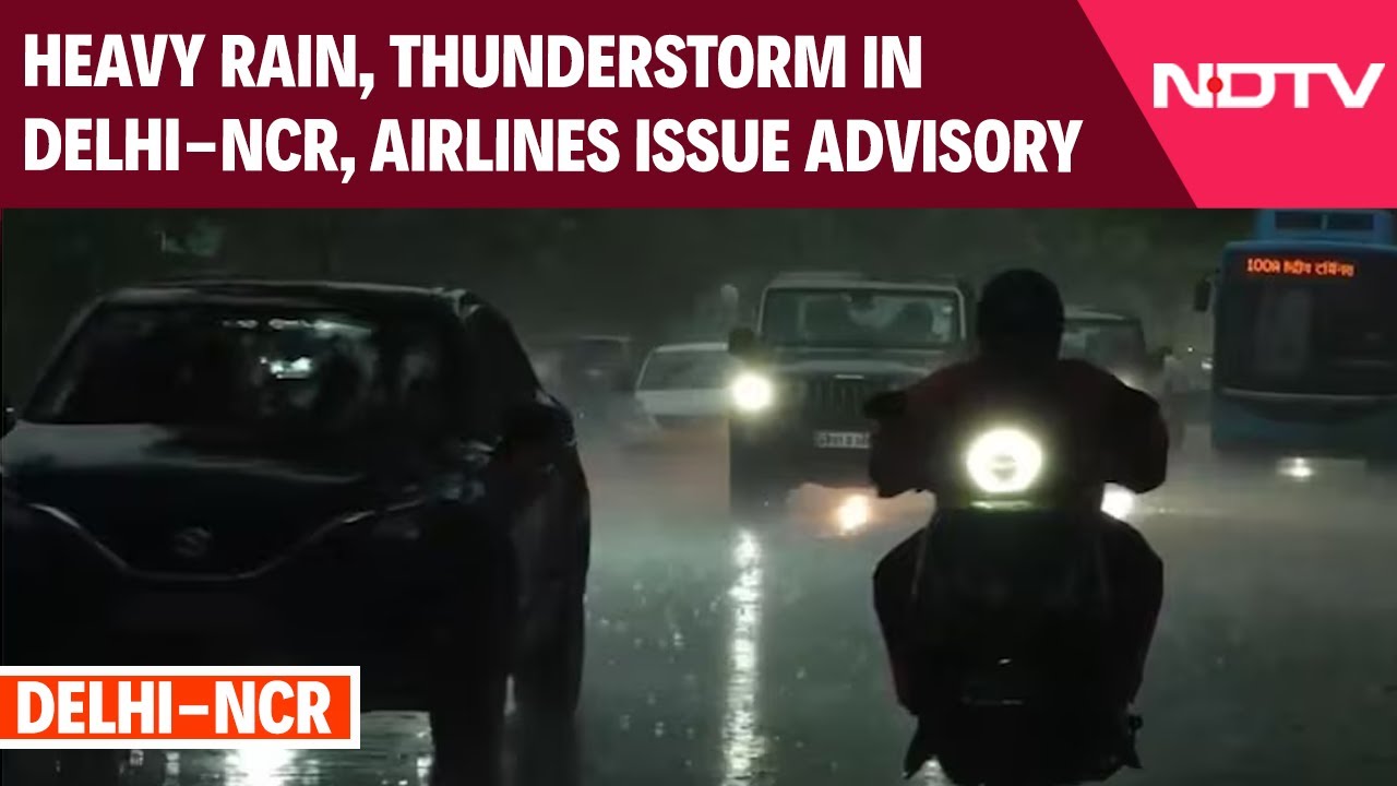 Monsoon Mayhem | Heavy Rain, Thunderstorm In Delhi And Noida, Airlines Issue Advisory