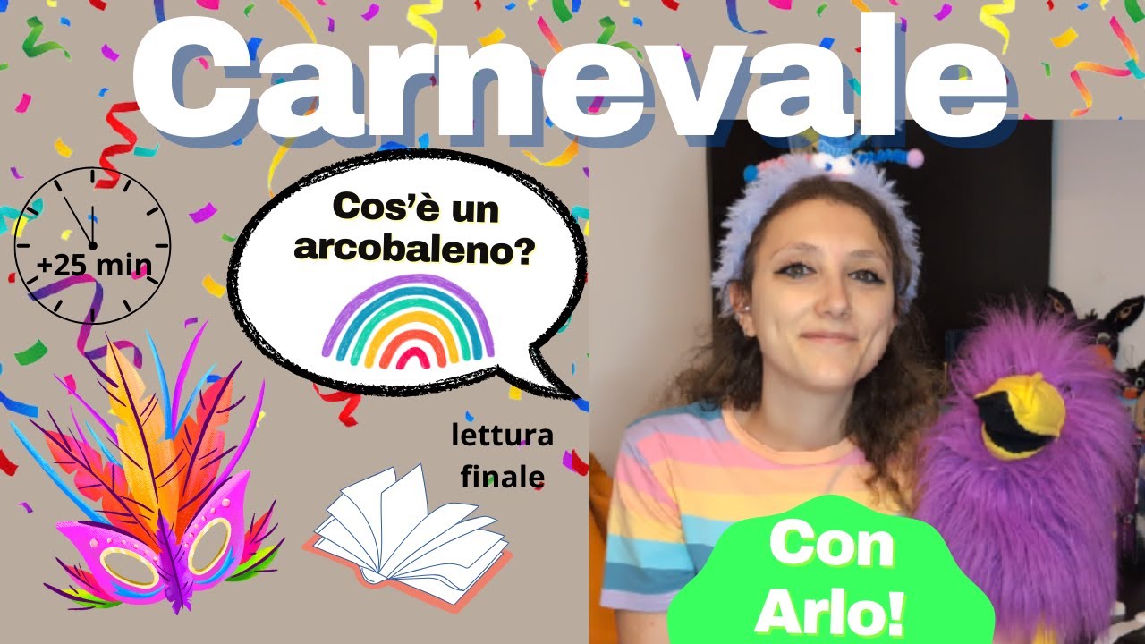 Gioca e Impara con Lilli - Il CARNEVALE di Arcobaleno