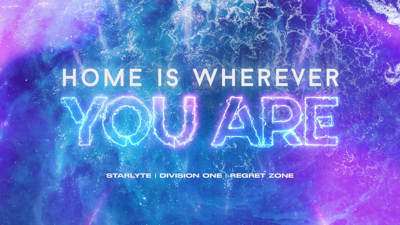 STARLYTE, Division One, Regret Zone - Home Is Wherever You Are (Lyric Video)