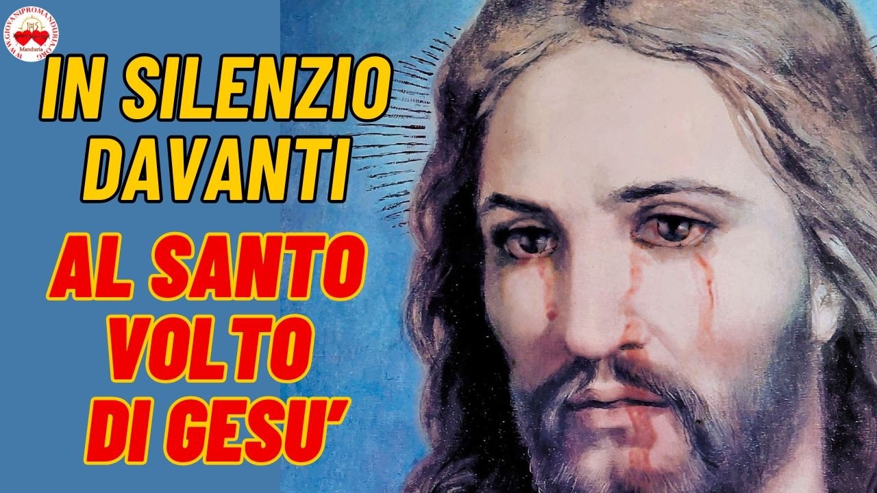 IN SILENZIO DAVANTI AL VOLTO DI GESU'