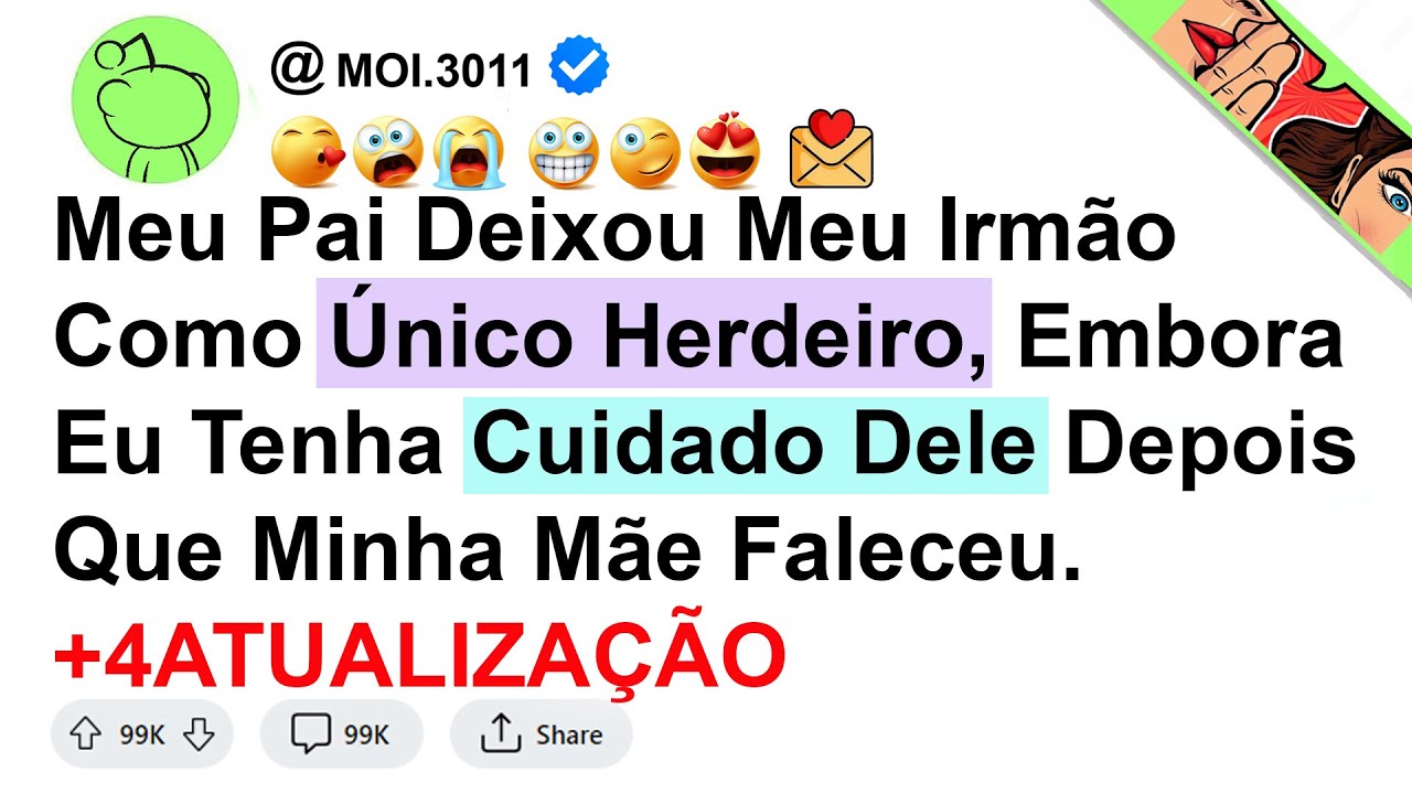 história -  Meu Pai Deixou Meu Irmão Como Único Herdeiro, Embora Eu Tenha Cuidado Dele Depois ...