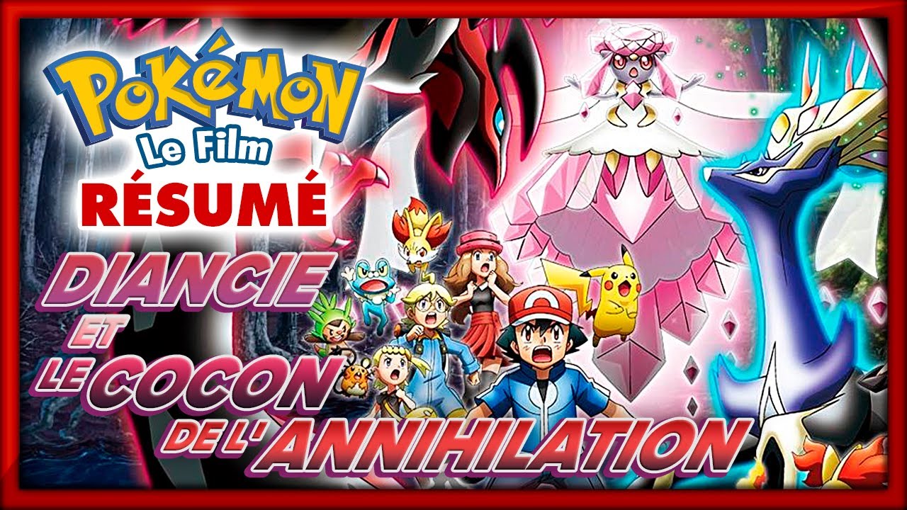 Pokémon Le Film 17 - Diancie et le cocon de l'annhiliation - Résumé