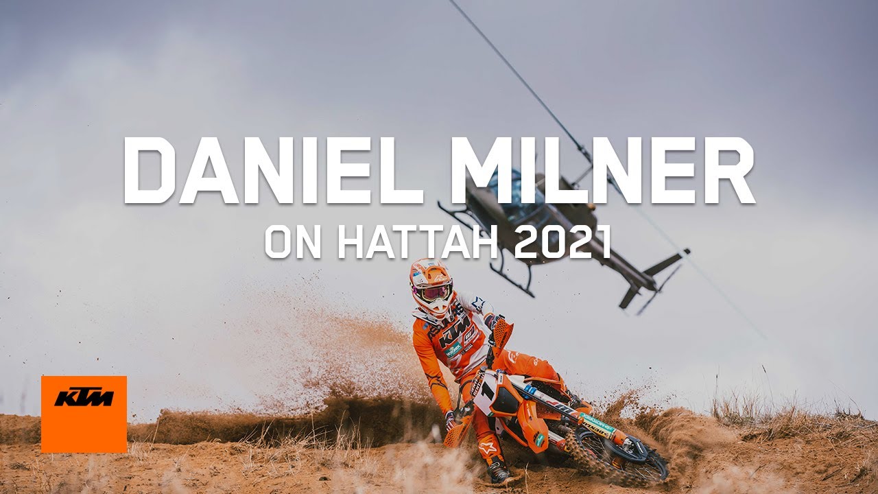 MADE FOR THIS: Daniel Milner on HATTAH 2021 | KTM