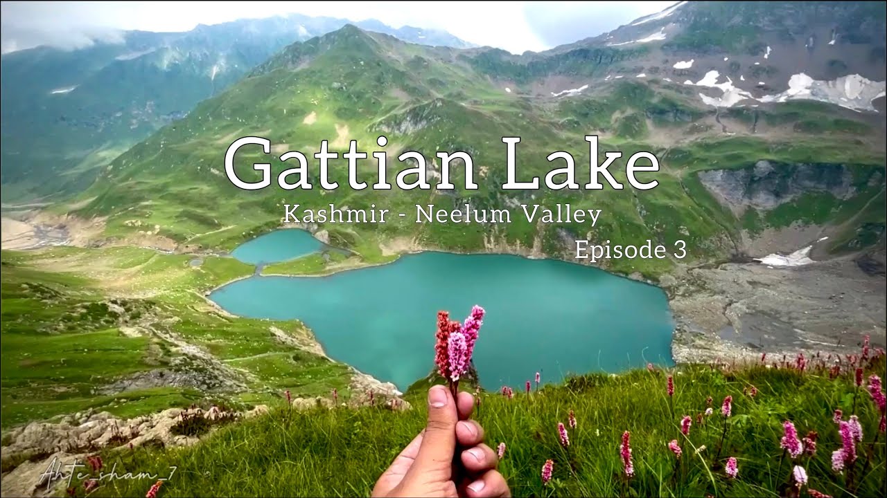 Gattian Lake - Scary & Too Much Hard Hiking Track - Neelum Valley Kashmir - Episode 3/5 - Vlog #12