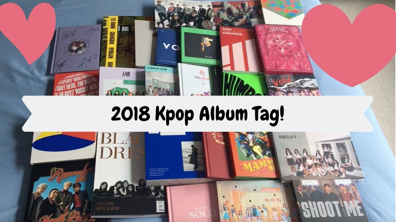 2018 Kpop Album Tag~!!