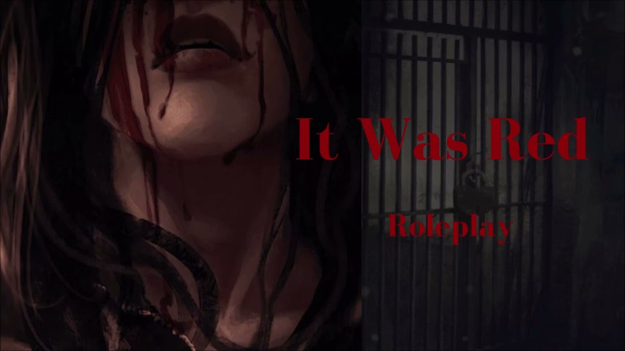 It Was Red F4M [Roleplay] [Vampire] [Reverse Rescue] [Dungeon] [Romance] [Sacrifice]