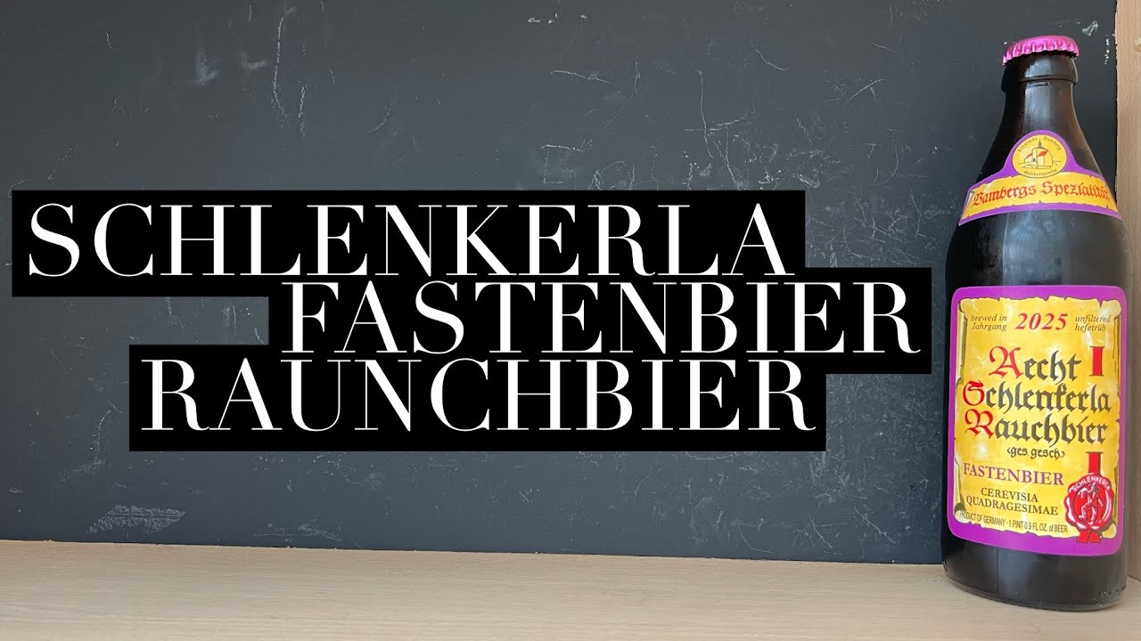 Schlenkerla Fastenbier Review , Aecht Schlenkerla Rauchbier Review , German Smoked Beer Review