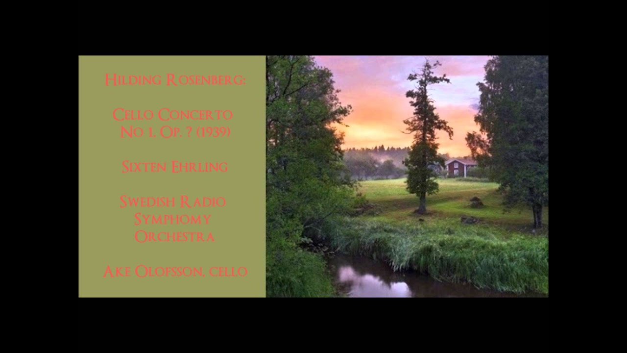 Hilding Rosenberg: Cello Concerto No 1, Op. ? (1939) [Ehrling]