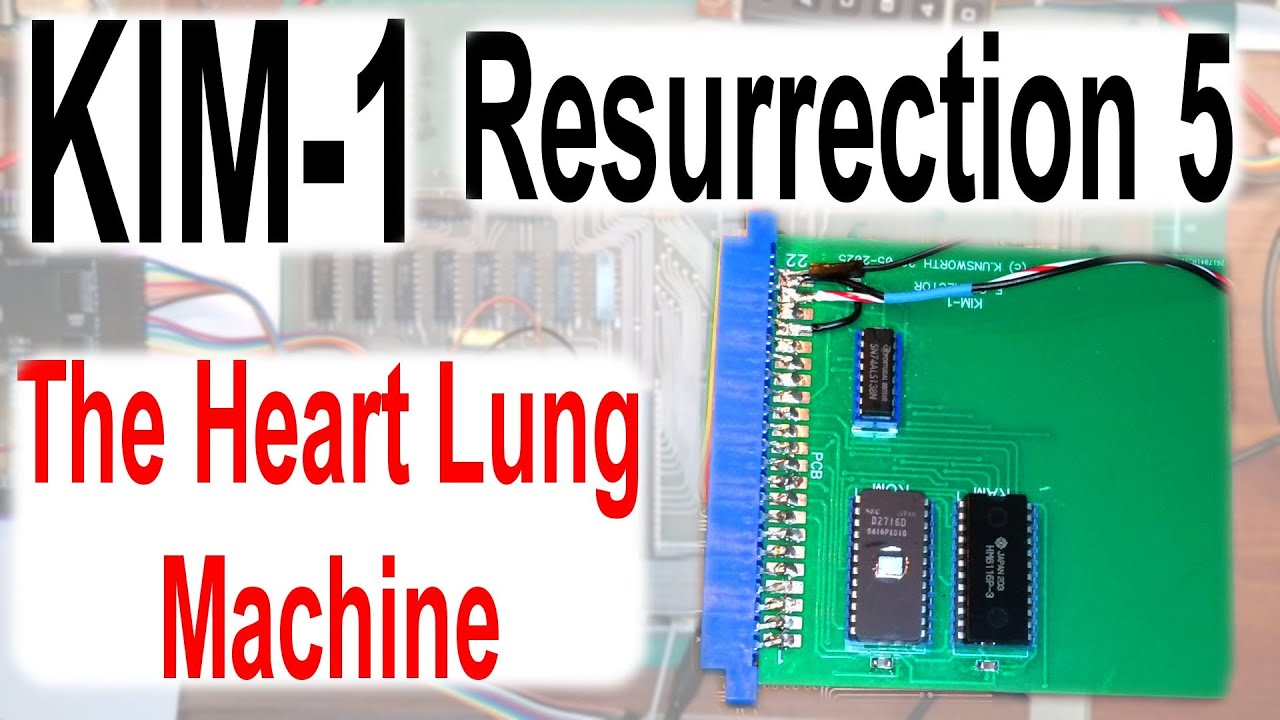 The KIM-1 Resurrection. The Heart Lung Machine (ROM And RAM)