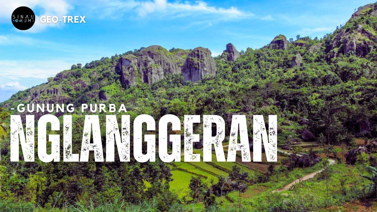TERBENTUKNYA GUNUNG API PURBA NGLANGGERAN | Dr. Ir. C.Prasetyadi, MSc.