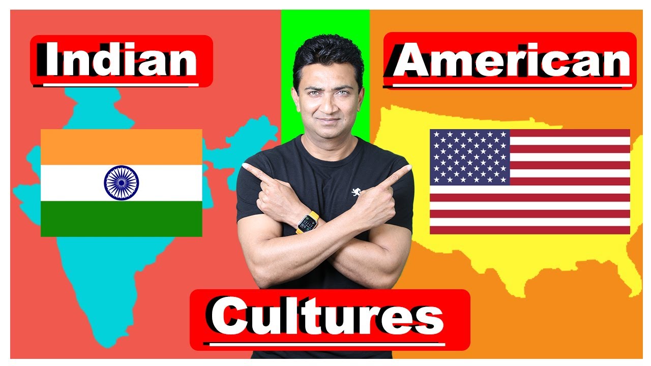 American Culture Vs Indian Culture