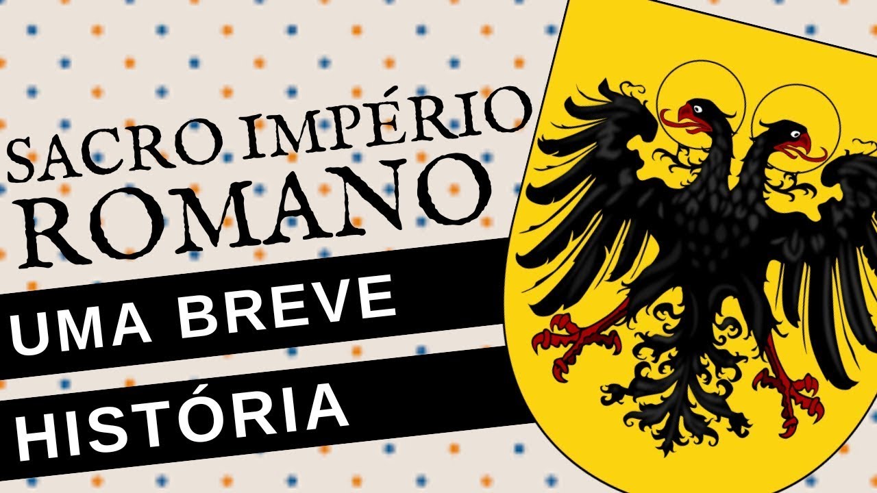 BREVE HISTÓRIA DO SACRO IMPÉRIO ROMANO GERMÂNICO: o primeiro REICH ALEMÃO
