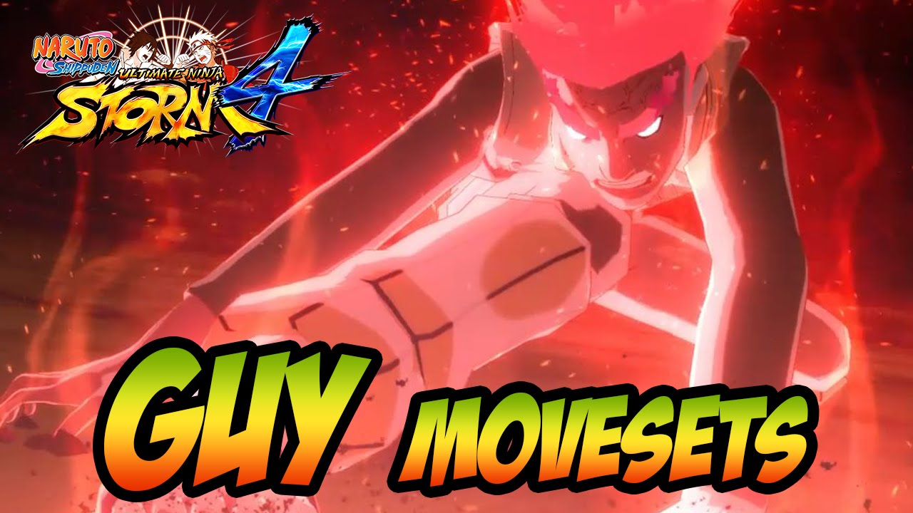 Naruto Ultimate Ninja Storm 1-4 - Guy Movesets [+DLC2]