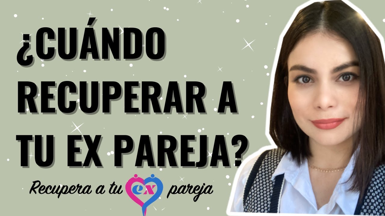 ¿CUÁNDO es el MEJOR MOMENTO para RECUPERAR A TU EX? | COACH BRENDA PORRAS