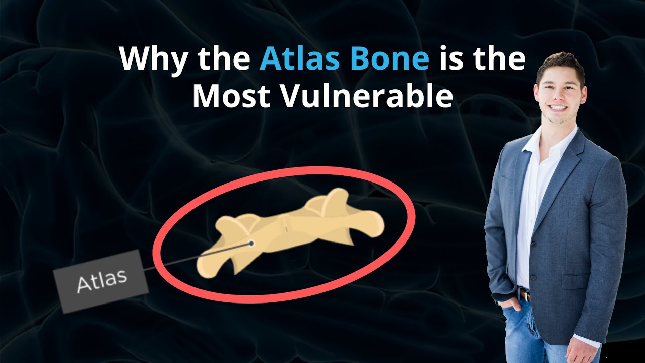 Why The Atlas Bone is the Most Vulnerable