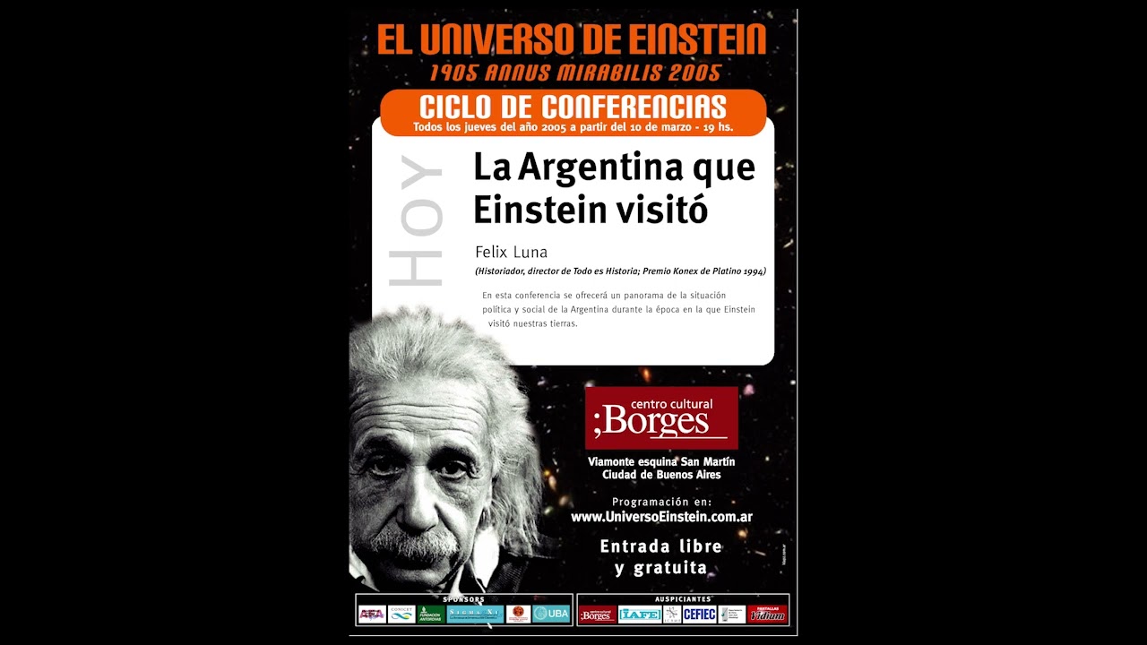 La Argentina que Einstein visitó, conferencia de Félix Luna