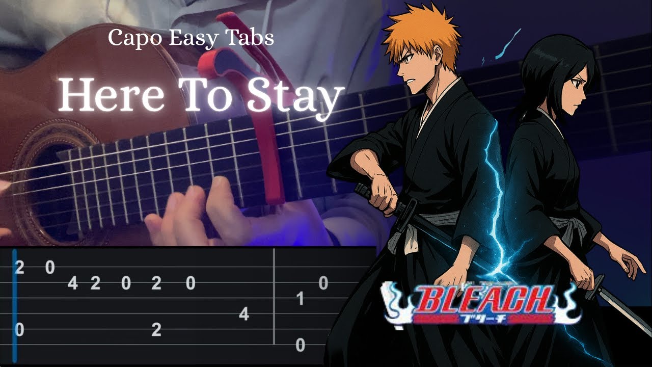 Here To Stay - Bleach OST (Capo Easy Tabs) Fingerstyle Guitar