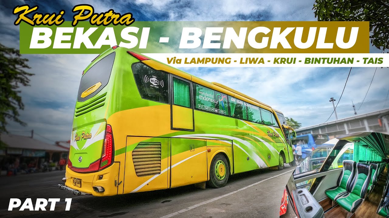 Naik Bus Paling Murah Ke Bengkulu | Trip Report PO.Krui Putra Bekasi - Bengkulu Part 1