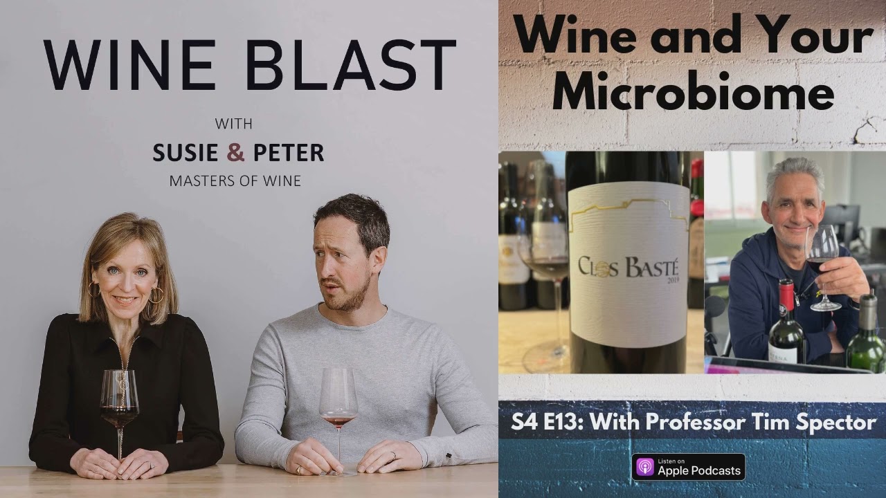 Wine and Your Microbiome - with Dr Tim Spector: Wine Blast podcast S4 E13 with Susie and Peter